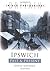 Ipswich Past & Present