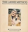 The Lassie method; by Rudd Weatherwax
