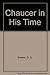 Chaucer in His Time
