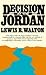 Decision at the Jordan by Lewis R. Walton