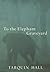 To The Elephant Graveyard by Tarquin Hall