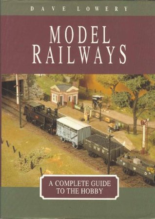 Model Railways: a Complete Guide to the Hobby (Hardcover)