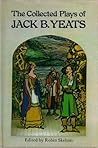 The Collected Plays of Jack B. Yeats