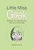 Little Miss Geek by Belinda Parmar Little Miss Geek by Belinda Parmar