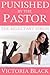 Punished by the Pastor (The Reluctant Virgin) (Pastor Black's Seed)