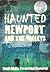 Haunted Newport and the Valleys