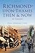 Richmond-upon-Thames Then & Now