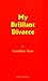 My Brilliant Divorce by Geraldine Aron