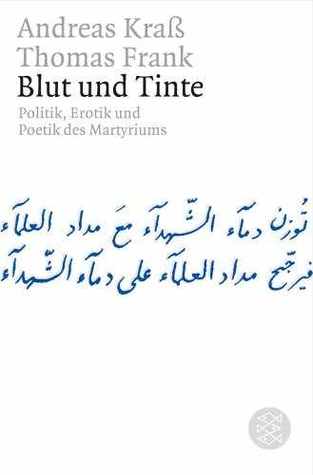 Tinte und Blut: Politik, Erotik und Poetik des Martyriums (Paperback)