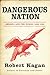 Dangerous Nation: America in the World 1600-1900
