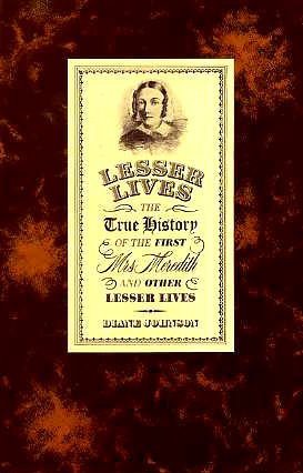 The True History of the First Mrs. Meredith and Other Lesser Lives (Hardcover)