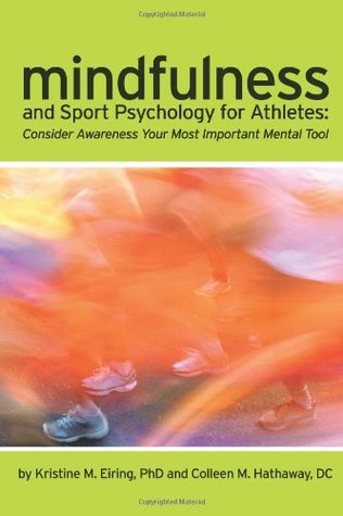 Mindfulness and Sport Psychology for Athletes: Consider Awareness Your Most Important Mental Tool (Paperback)