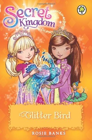 Glitter Bird (Secret Kingdom, #21)