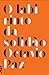 O Labirinto da Solidão by Octavio Paz