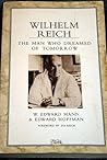 Wilhelm Reich: The Man Who Dreamed of Tomorrow
