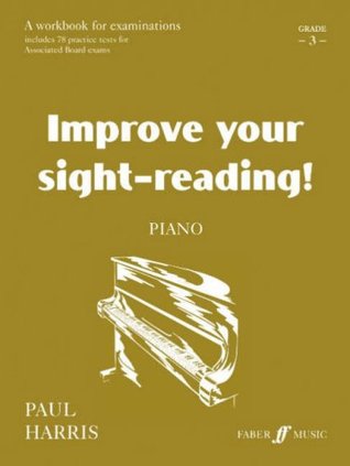 Improve Your Sight Reading Piano Grade 3 (Faber Edition: Improve Your Sight-Reading)