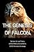 The Genesis of Falcon: Sentinel Annual Poetry & Short Story Competitions 2012 Winners Anthology