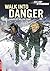 Walk Into Danger