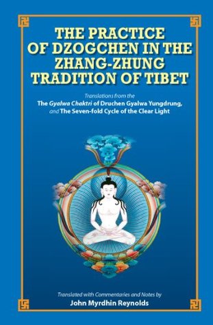 The Practice of Dzogchen in the Zhang Zhung Tradition of Tibet (Paperback)