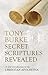 Secret Scriptures Revealed by Tony Burke