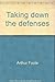 Taking Down the Defenses: A Collection of One Hundred Brief Essays and Meditations (Beacon Paperback Series, Vol. 541)
