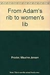 From Adam's Rib To Women's Lib From Adam's Rib To Women's Lib