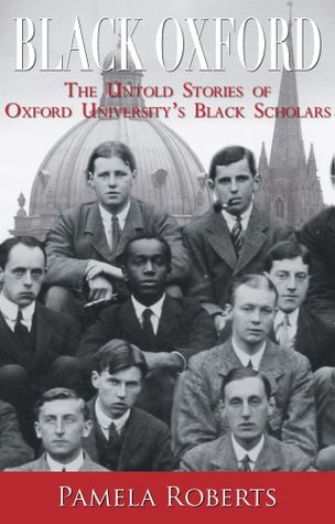 Black Oxford: The Untold Stories of Oxford University's Black Scholars (Paperback)