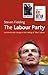 Labour Party: Continuity and Change in the Making of 'New' Labour