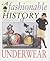 A fashionable history of underwear by Helen Reynolds