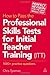 How to Pass the Professional Skills Tests for Initial Teacher Training (ITT): 1000 + Practice Questions