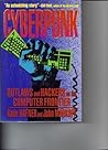 Cyberpunk: Outlaws and Hackers on the Computer Frontier