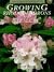 Growing Rhododendrons and A...