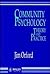 Community Psychology: Theory and Practice
