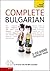 Complete Bulgarian Beginner to Intermediate Book and Audio Course: (Audio support only) Learn to read, write, speak and understand a new language with Teach Yourself
