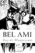 Bel ami by Guy de Maupassant