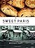 Sweet Paris: A Love Affair ...