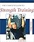 The Complete Guide to Strength Training