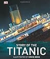 Story of the Titanic by Steve Noon