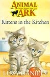Kittens in the Kitchen by Lucy Daniels