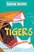 Tigers (Animal Antics)