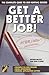 Get a Better Job!