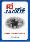 Radio Jackie: A Very English Struggle Radio Jackie: A Very English Struggle