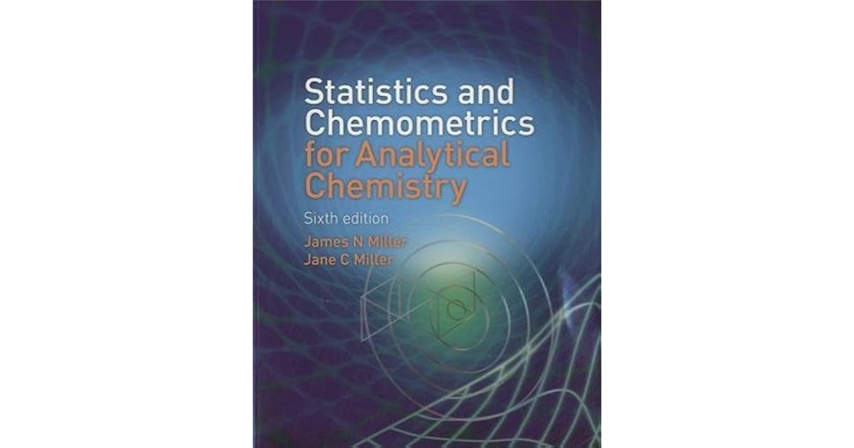 Statistics and Chemometrics for Analytical Chemistry by Jane Charlotte