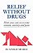 Relief Without Drugs: The Self-management of Tension, Anxiety, and Pain