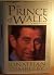 The Prince of Wales by Jonathan Dimbleby The Prince of Wales by Jonathan Dimbleby