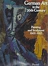 German Art in the 20th Century: Painting and Sculpture, 1905-1985