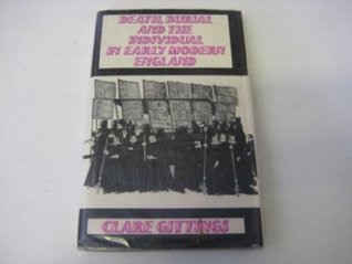 Death, Burial & the Individual in Early Modern England (Hardcover)