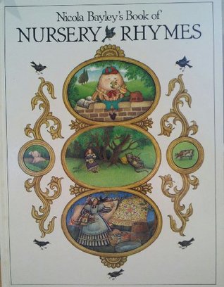 Nicola Bayley's Book of Nursery Rhymes (Hardcover)