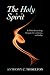 The Holy Spirit: In Biblical Teaching, Through the Centuries and Today
