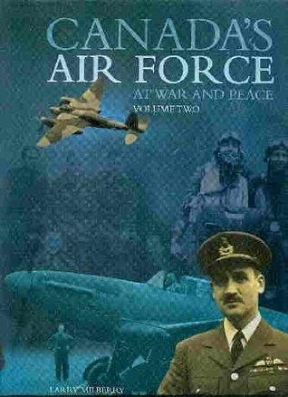 Canada's Air Force: At War and Peace, Vol. 2 (Hardcover)